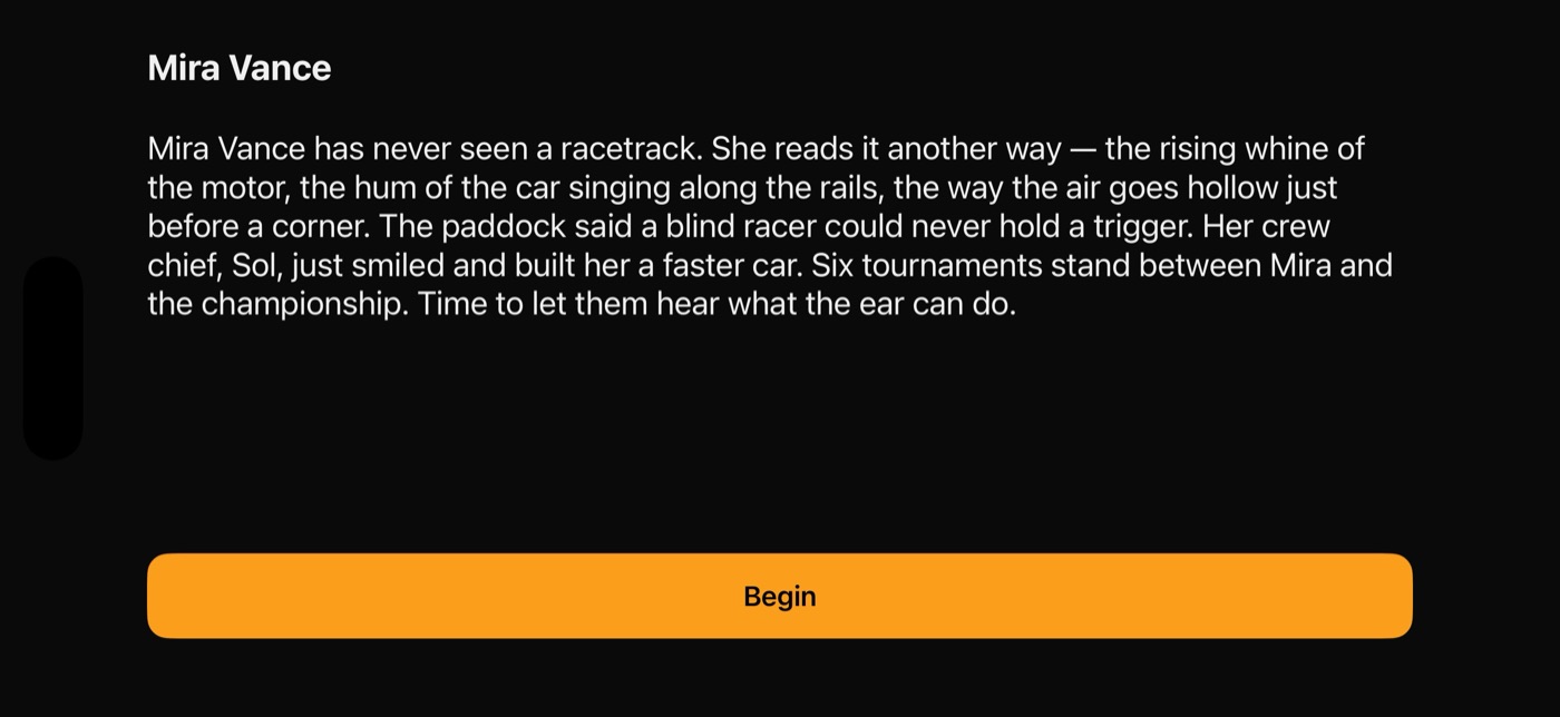 The Career prologue: "Mira Vance has never seen a racetrack. She reads it another way, the rising whine of the motor, the hum of the car singing along the rails, the way the air goes hollow just before a corner," with a Begin button.